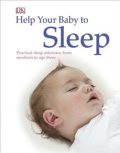 Help Your Baby to Sleep di Judy Barratt, DK Publishing, DK edito da DK PUB