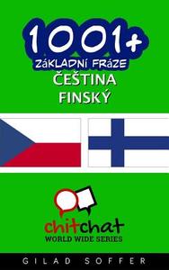 1001+ Basic Phrases Czech - Finnish di Gilad Soffer edito da Createspace