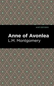 Anne of Avonlea di L. M. Montgomery edito da MINT ED