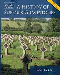 A History of Suffolk Gravestones di Robert Halliday edito da THESCHOOLBOOK.COM