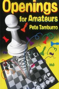 Openings for Amateurs di Pete Tamburro edito da Mongoose Press