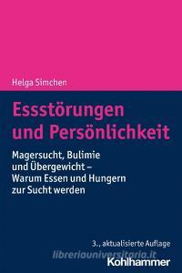Essstörungen und Persönlichkeit di Helga Simchen edito da Kohlhammer W.