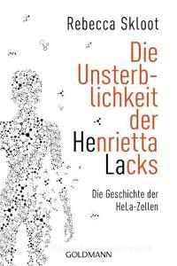 Die Unsterblichkeit der Henrietta Lacks di Rebecca Skloot edito da Goldmann TB