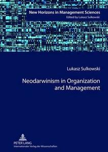 Neodarwinism in Organization and Management di Lukasz Sulkowski edito da Lang, Peter GmbH