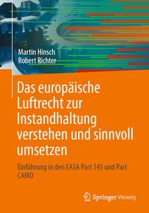Das europäische Luftrecht zur Instandhaltung verstehen und sinnvoll umsetzen di Martin Hinsch, Robert Richter edito da Springer-Verlag GmbH