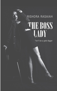 The Boss Lady di Rishora Rasaiah edito da Books on Demand