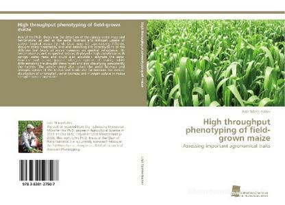 High throughput phenotyping of field-grown maize di Loïc Winterhalter edito da Südwestdeutscher Verlag für Hochschulschriften AG  Co. KG