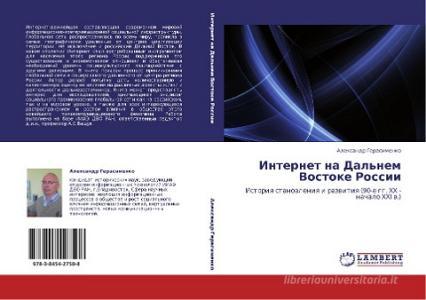 Internet na Dal'nem Vostoke Rossii di Alexandr Gerasimenko edito da LAP LAMBERT Academic Publishing