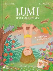 Lumi lernt sich kennen di Antonia Pichler edito da CalmeMara Verlag