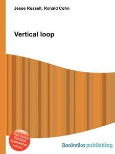 Vertical Loop edito da Book On Demand Ltd.