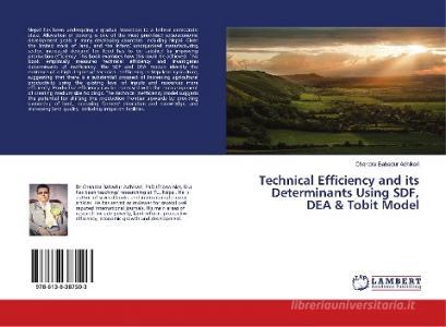 Technical Efficiency and its Determinants Using SDF, DEA & Tobit Model di Chandra Bahadur Adhikari edito da LAP Lambert Academic Publishing