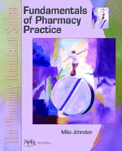 Fundamentals Of Pharmacy Practice di Mike Johnston, NPTA edito da Pearson Education (us)