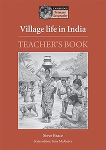 Village Life In India Teacher\'s Book di Steve Brace edito da Cambridge University Press