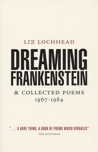 Dreaming Frankenstein di Liz Lochhead edito da Birlinn General