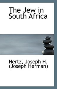 The Jew In South Africa di Joseph H edito da Bibliolife