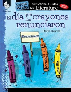 El Dia Que Los Crayones Renunciaron (the Day the Crayons Quit): An Instructional Guide for: An Instructional Guide for L di Jodene Lynn Smith edito da SHELL EDUC PUB