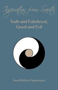 Inspiration from Savitri: Truth and Falsehood, Good and Evil di Sri Aurobindo edito da Createspace