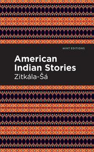 American Indian Stories di Zitkala-Sa edito da West Margin Press