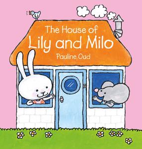 The House of Lily and Milo di Pauline Oud edito da CLAVIS PUB