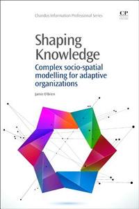 Shaping Knowledge di Jamie O'Brien edito da Elsevier LTD, Oxford
