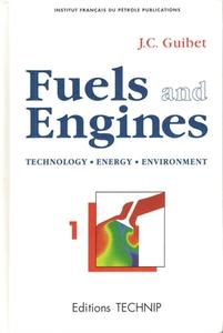 Fuels and Engines: Technology Energy Environment di Jean-Claude Guibet edito da ED TECHNIP