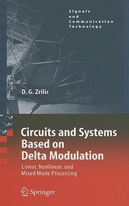 Circuits And Systems Based On Delta Modulation di Djuro G. Zrilic edito da Springer-verlag Berlin And Heidelberg Gmbh & Co. Kg