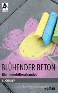 Blühender Beton di S. Geiger edito da Books on Demand