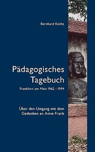 Pädagogisches Tagebuch di Bernhard Kothe edito da Books on Demand