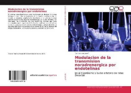Modulacion de la transmision noradrenergica por endotelinas di Tamara Abramoff edito da EAE