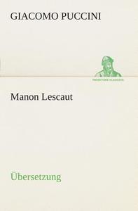Manon Lescaut di Giacomo Puccini edito da Tredition Classics