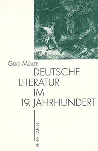 Deutsche Literatur im 19. Jahrhundert di Gerd Müller edito da Lang, Peter