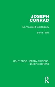 Joseph Conrad di Bruce Teets edito da Taylor & Francis Ltd