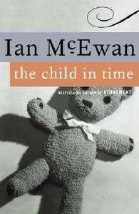 The Child in Time di Ian McEwan edito da ANCHOR