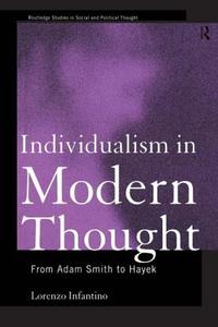 Individualism In Modern Thought di Lorenzo Infantino edito da Taylor & Francis Ltd