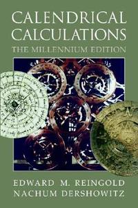 Calendrical Calculations Millennium Edition di Edward M. Reingold, Nachum Dershowitz edito da Cambridge University Press