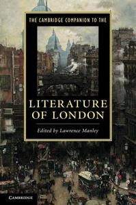 The Cambridge Companion to the Literature of London di Lawrence Manley edito da Cambridge University Press