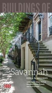 Buildings of Savannah di Robin B. Williams edito da UNIV OF VIRGINIA PR