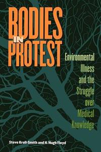 Bodies in Protest di Steve Kroll-Smith, H. High Floyd edito da New York University Press
