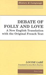 Debate of Folly and Love di Louise Labe edito da Lang, Peter