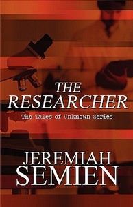 The Researcher di Jeremiah Semien edito da America Star Books