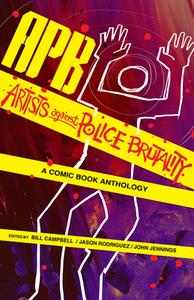 APB: Artists Against Police Brutality di Campbell Bill edito da Rosarium Publishing