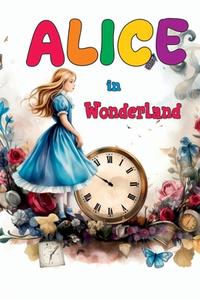 Alice in the Wonderland di Reza Nazari edito da Amazon Digital Services LLC - Kdp