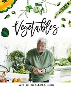 Vegetables di Antonio Carluccio edito da Quadrille Publishing Ltd