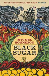 Black Sugar di Miguel Bonnefoy edito da Gallic Books
