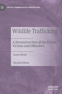 Wildlife Trafficking di Tanya Wyatt edito da Springer Nature Switzerland AG