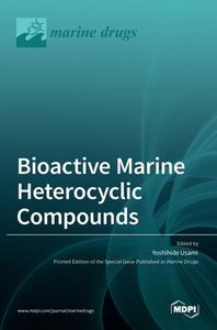 Bioactive Marine Heterocyclic Compounds edito da MDPI AG