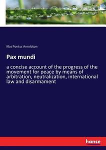 Pax mundi di Klas Pontus Arnoldson edito da hansebooks
