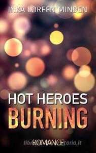 Hot Heroes di Inka Loreen Minden edito da Books on Demand