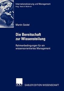 Die Bereitschaft zur Wissensteilung di Martin Seidel edito da Deutscher Universitätsverlag
