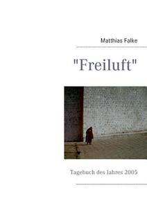 "freiluft" di Matthias Falke edito da Books On Demand